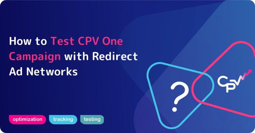 Testing CPV One Campaigns