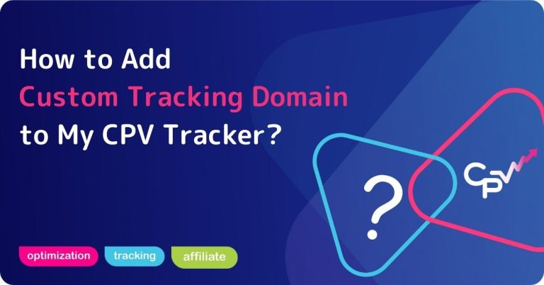 How can I add a custom tracking domain to my CPV One and CPV Lab account?